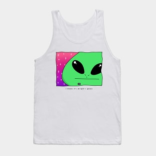 AlienHub: I mean it's alright i guess Tank Top